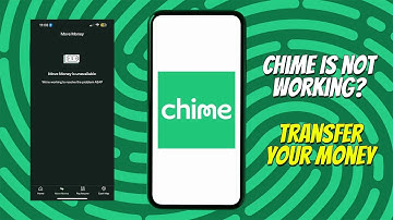 How to Transfer Money While Chime Is Down? Chime Is Not Working? Cant Access Your Money on Chime?