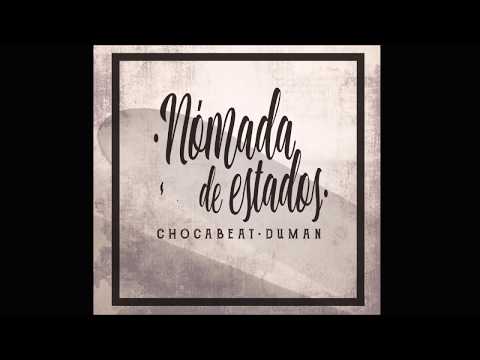 Duman, Chocabeat - Nómada de Estados