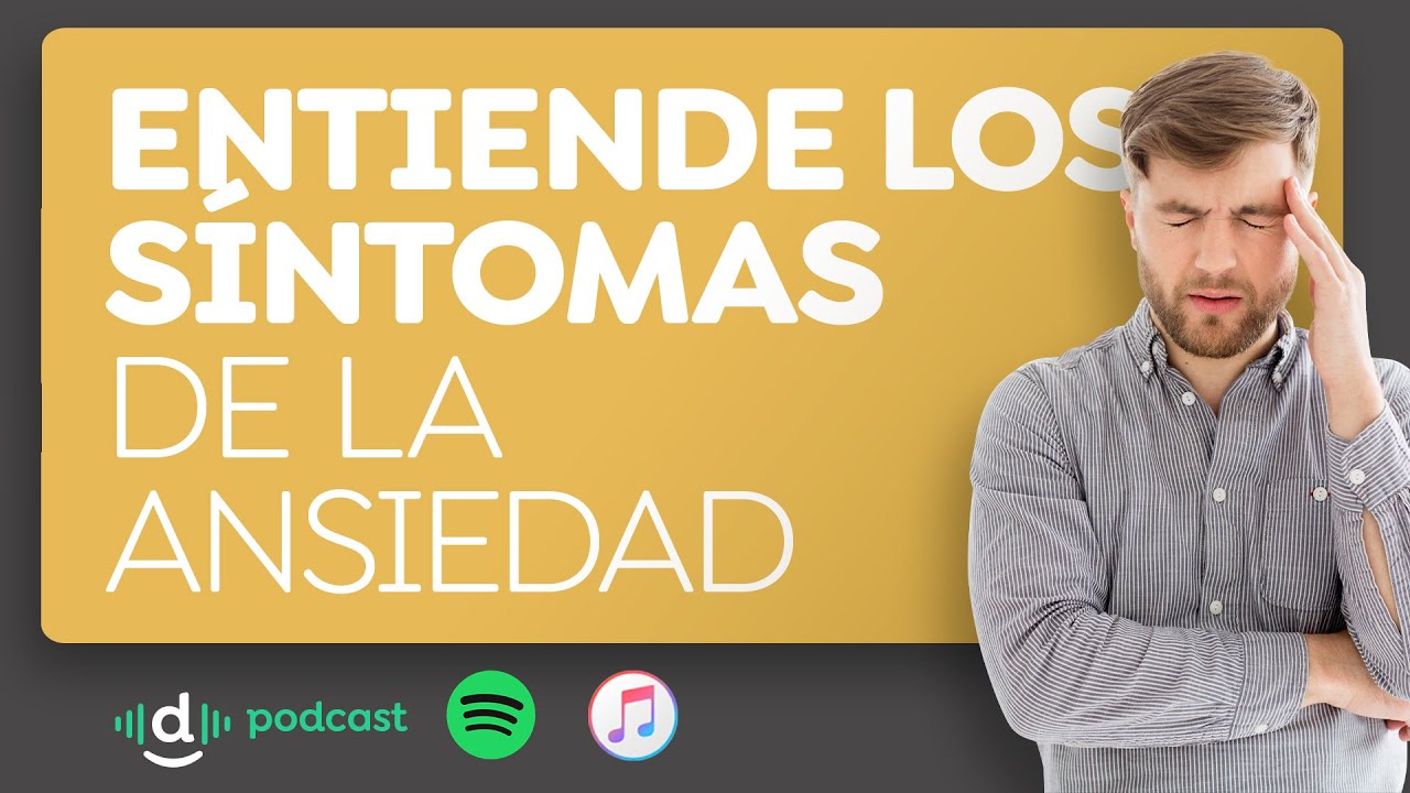 Entiende los síntomas de la ansiedad - YouTube