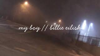 My Boy Billie Eilish Lyrics, Sped Up
