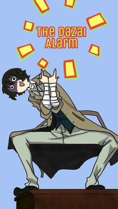 The Dazai Alarm
