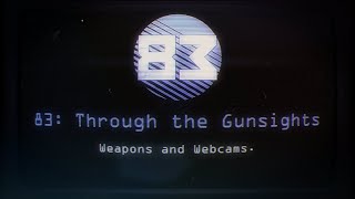 '83 Through the Gunsights : Weapons and Webcams