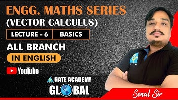 #6 | Vector Calculus | Engineering Maths | by Sonal Sir | ALL BRANCH | GATE 22/23