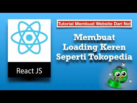Tutorial Membuat Web Dari Nol - Part 14 - Membuat Loading Keren Seperti Tokopedia - React Skeleton