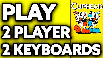 How To Play Cuphead 2 Player with 2 Keyboards? (2025)