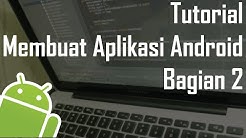 Tutorial Membuat Aplikasi Android (Pemula) - Bagian 2 - Durasi: 43.15. 