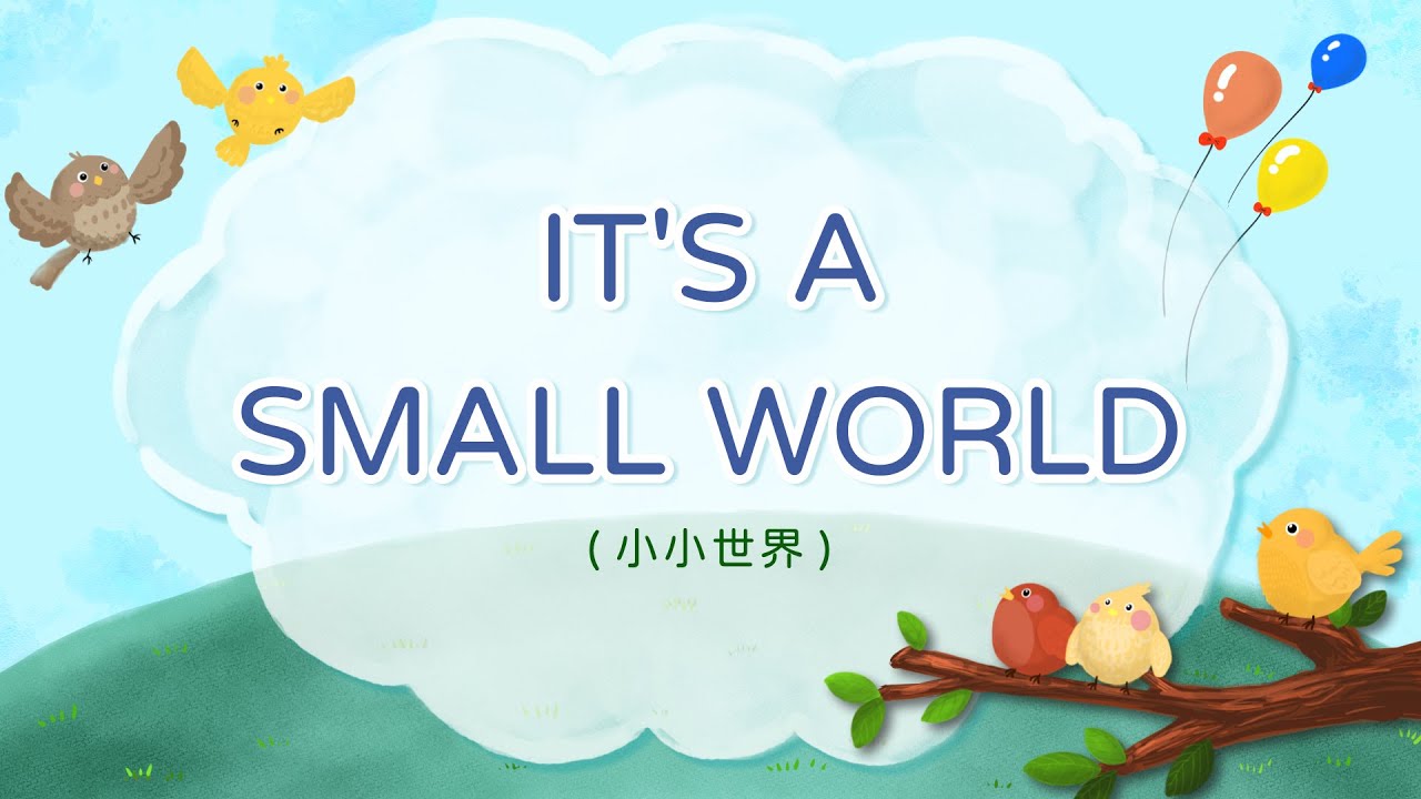 英文童歌 - IT'S A SMALL WORLD 小小世界 | 帶動唱 | 經典兒歌 | 兒童歌曲 | 幼兒音樂 | 童謠串燒 | 熱門童謠 | 兒童律動