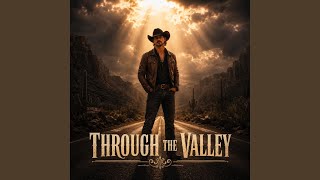Through the Valley