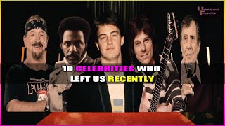 10 Celebrities Who Left Us Recently #celebrities #actor #entertainment #hollywood #legend #celebrity