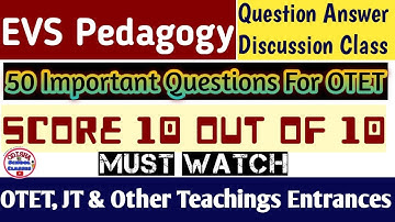 EVS Pedagogy 50 Important Questions for OTET By Odisha School Classes