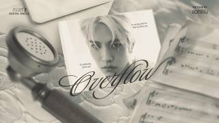 ࿐ ࿔ Vietsub | 'Overflow' - EVAN ࿐ ࿔