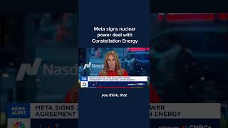Meta signs nuclear power deal with Constellation Energy