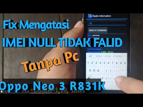 fix-imei-tidak-valid-/-imei-null-oppo-neo-3-r831k-tanpa-pc-dan-tanpa-flashing