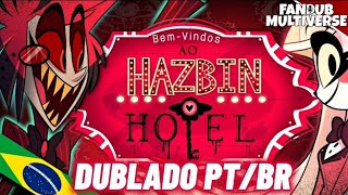 HAZBIN HOTEL (PILOTO) - DUBLADO EM PT/BR [Fandub]