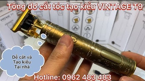 GIATOT.shop I Tông đơ cắt tóc chấn viền cho nam nam VINTÁGE T9 - dùng cho gia đình và salon
