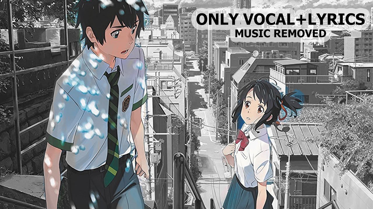 Sparkle Kimi No Nawa / Your Name (Vocal Only+Lyrics) YouTube