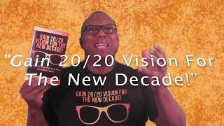Distinguished Wisdom Presents . . . Gain 20/20 Vision For The New Decade!_Book Overview Pt.1