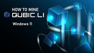 How to mine Qubic using Windows 11