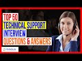 Top 50  it technical support interview questions and answers