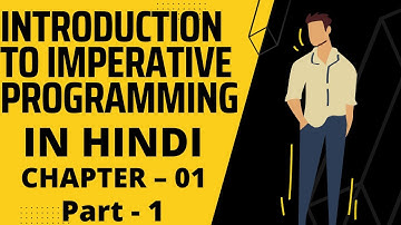 UNIT – I CHAPTER – 01 INTRODUCTION TO IMPERATIVE PROGRAMMING IN HINDI part 1#bsc_it