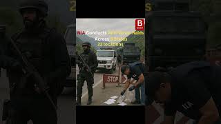 NIA Conducts Anti-Terror Raids Across 5 States, 22 locations #broadcastbharat #shorts #ytshorts