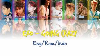 EXO - Going Crazy [ENG/ROM/INDO] (SUB INDO) Color Coded Lyrics