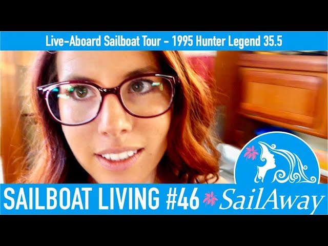 SailAway 46 | Live-Aboard Sailboat Tour – Hunter Legend 35.5 | Sailboat Living Sailing Vlog