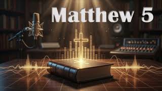 Gospel of Matthew Chapter 5 | Audio Bible NLT