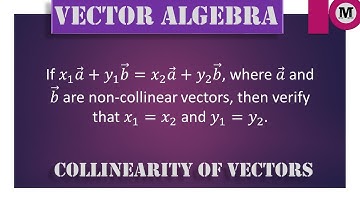 7.1 | Vectors | Algebra of Vectors - Collinearity Of Vectors - Prob 1