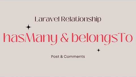 Laravel hasMany and belongsTo relationship between Post and Comments models