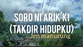 SORO NI ARIKKI( Dang tarandunghon au)-jen manurung  (lirik&terjemahan)