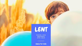 Lent Ideas for Kids