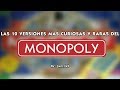 Las 10 versiones más curiosas y raras del Monopoly