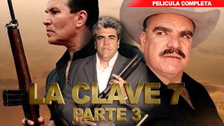 La Clave 7 - Parte 3 | La Película | Acción y Narcos Original | 2024