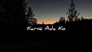 Download Karna Ada Ko - New Gvme Video MP3 Karna Ada Ko - New Gvme