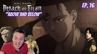 ABOVE AND BELOW | Attack on Titan Season 4 Episode 16 Reaction / Review