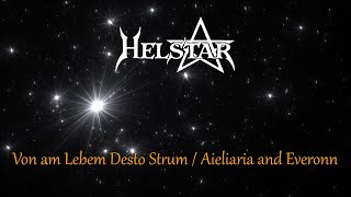 Helstar - Von am Lebem Desto Strum / Aieliaria and Everonn