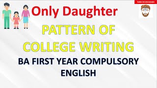Only Daughter || Pattern of college writing || BA Compulsory English || By Sajjan Raj Pokhrel