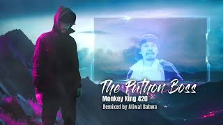 MonkeyKing420 - The Puthon Boss || Remixed by. Atiwat Babwa