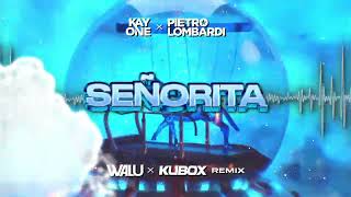 Kay One feat. Pietro Lombardi - Señorita (DJ WALU & KUBOX REMIX) ! NOWOŚĆ 2022 !