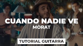 Cómo tocar CUANDO NADIE VE de Morat | tutorial guitarra + acordes