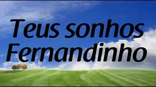 Teus sonhos - Fernandinho - Letra