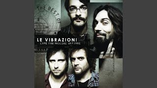 Video thumbnail of "Le Vibrazioni - Senza Indugio"