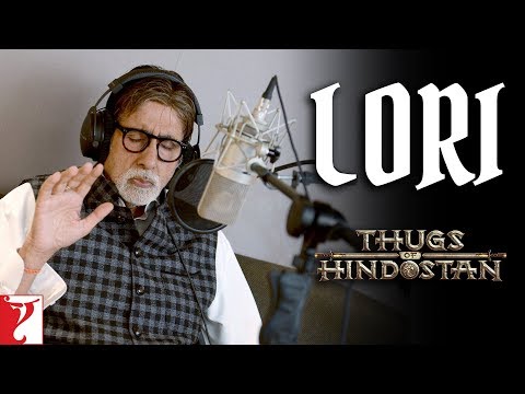 Lori: Amitabh Bachchan Sings Lullaby | Thugs Of Hindostan | Ajay-Atul | Amitabh Bhattacharya