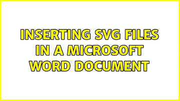 Inserting SVG files in a Microsoft Word document (7 Solutions!!)