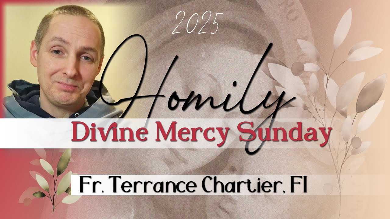 April 27th, 2025 - Divine Mercy Sunday Homily - YouTube