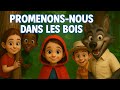 Promenons Nous Dans Les Bois Chansons Pour Enfants Contes Classiques Pour Les 3 6 Ans