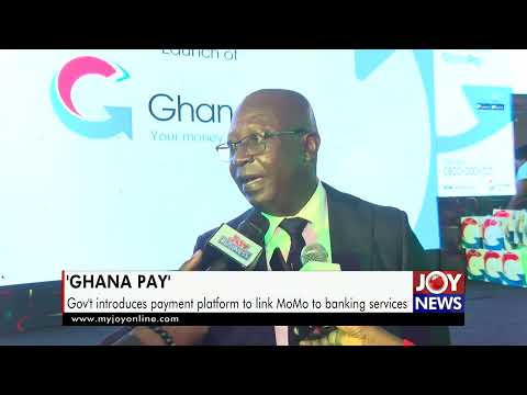 'Ghana Pay': Government introduces payment platform to link MoMo to banking services.