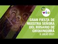 Gran Fiesta a Nuestra Señora del Rosario de Chiquinquirá, 9 Julio 2021 - Tele VID