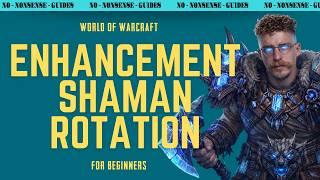 Enhancment Shaman Basic Rotation (New Player Friendly) - No-Nonsense Guide - World of Warcraft